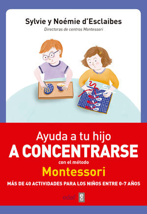 Portada del libro AYUDA A TU HIJO A CONCENTRARSE CON EL MÉTODO MONTESSORI - Compralo en Aristotelez.com