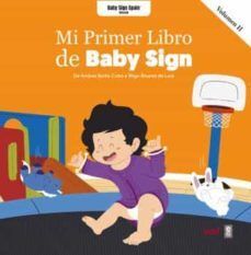 Portada del libro MI PRIMER LIBRO DE BABY SIGN VOL. 2 - Compralo en Aristotelez.com