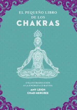 Portada del libro EL PEQUEÑO LIBRO DE LOS CHAKRAS - Compralo en Aristotelez.com