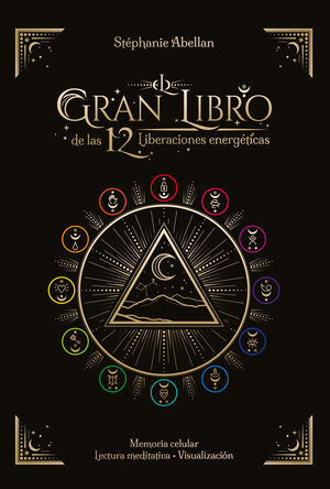 Compra El Gran Libro De Las 12 Liberaciones Energéticas en click.gt