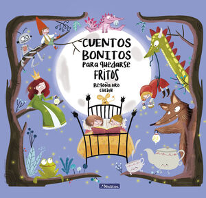 Portada del libro CUENTOS BONITOS PARA QUEDARSE FRITOS - Compralo en Aristotelez.com