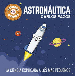 Futuros Genios 1: Astronáutica. Encuentra lo que necesitas en Aristotelez.com.