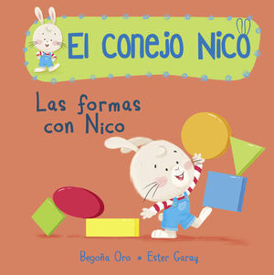 Portada del libro LAS FORMAS CON NICO (EL CONEJO NICO. PEQUEÑAS MANITAS) - Compralo en Aristotelez.com