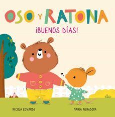 Portada del libro OSO Y RATONA PEQUEÑA MANITAS: BUENOS DIAS - Compralo en Aristotelez.com