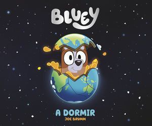 Bluey: A Dormir (tapa Dura). Aprovecha y compra todo lo que necesitas en Aristotelez.com.