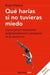 Portada del libro QUE HARIAS SI NO TUVIERAS MIEDO - Compralo en Aristotelez.com
