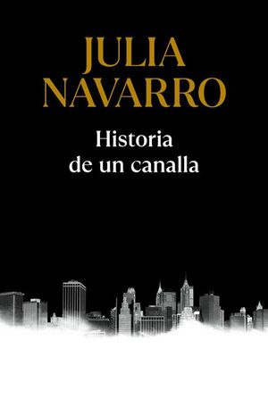 Portada del libro HISTORIA DE UN CANALLA - Compralo en Aristotelez.com