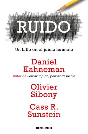 Ruido: Un Fallo En El Juicio Humano. Explora los mejores libros en Aristotelez.com