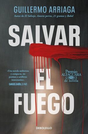 Salvar El Fuego (premio Alfaguara De Novela 2020). Encuentra más libros en Aristotelez.com, Envíos a toda Guate.