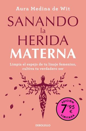 Sanando La Herida Materna ( Edición Limitada). Encuentra lo que necesitas en Aristotelez.com.