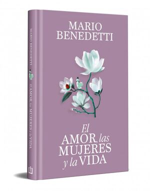 Compra El Amor, Las Mujeres Y La Vida (edición Especial En Tapa Dura) en click.gt