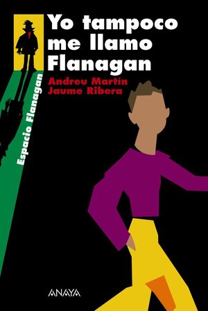 Portada del libro YO TAMPOCO ME LLAMO FLANAGAN - Compralo en Aristotelez.com