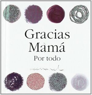 Gracias Mama Por Todo. Encuentre accesorios, libros y tecnología en Aristotelez.com.