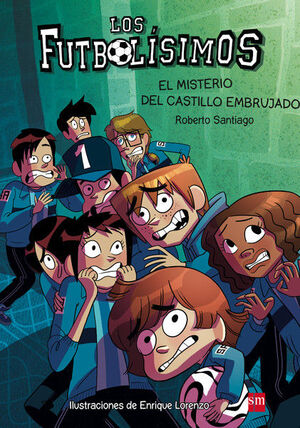 Compra Los Futbolísimos 6: El Misterio Del Castillo Embrujado en click.gt