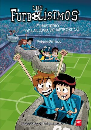 Compra Los Futbolísimos 9: El Misterio De La Lluvia De Meteoritos en click.gt