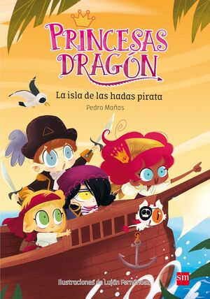 Portada del libro PRINCESAS DRAGÓN: LA ISLA DE LAS HADAS PIRATA - Compralo en Aristotelez.com