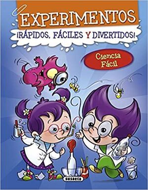 Portada del libro EXPERIMENTOS ¡RAPIDOS, FACILES Y DIVERTIDOS! - Compralo en Aristotelez.com