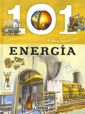 Portada del libro 101 COSAS QUE DEBERÍAS SABER SOBRE: LA ENERGÍA - Compralo en Aristotelez.com