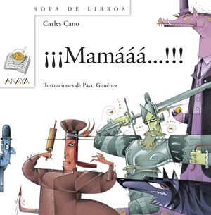 Portada del libro SOPA DE LIBROS BLANCO: ¡¡¡MAMÁÁÁ!!! - Compralo en Aristotelez.com