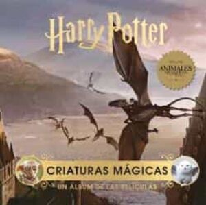 Portada del libro HARRY POTTER: CRIATURAS MAGICAS (UN ALBUM DE LAS PELICULAS) - Compralo en Aristotelez.com