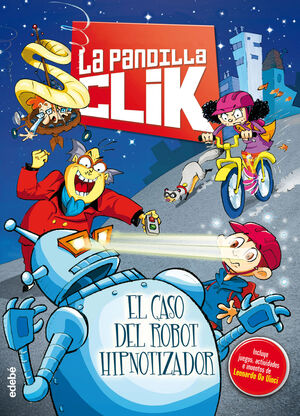 Portada del libro LA PANDILLA CLIK 1: EL CASO DEL ROBOT HIPNOTIZADOR - Compralo en Aristotelez.com