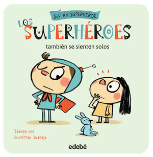 Portada del libro LOS SUPERHÉROES TAMBIÉN SE SIENTEN SOLOS - Compralo en Aristotelez.com