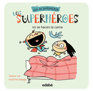 Portada del libro LOS SUPERHÉROES NO SE HACEN LA CAMA - Compralo en Aristotelez.com