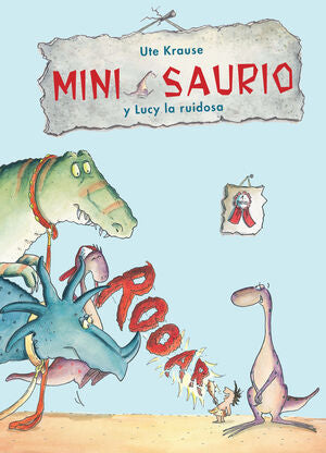 Portada del libro MINI SAURIO Y LUCY LA RUIDOSA - Compralo en Aristotelez.com