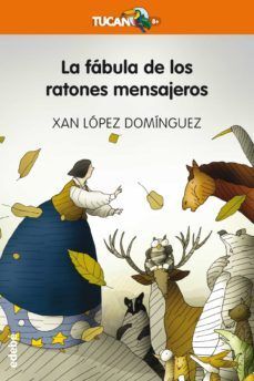 Portada del libro TUCAN NARANJA: FABULA DE LOS RATONES MENSAJEROS - Compralo en Aristotelez.com