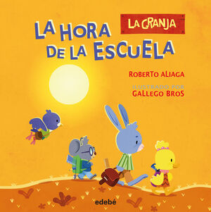 Portada del libro LA GRANJA: LA HORA DE LA ESCUELA - Compralo en Aristotelez.com