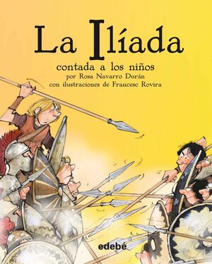 La Ilíada Contada A Los Niños (edición En Rústica). Encuentra lo que necesitas en Aristotelez.com.