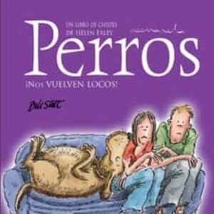 Perros ¡nos Vuelven Locos!. Las mejores ofertas en libros están en Aristotelez.com