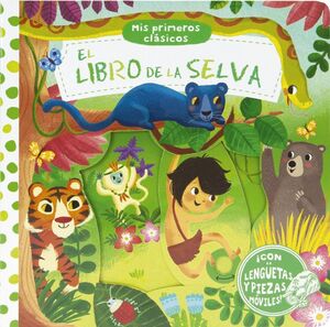 Portada del libro MIS PRIMEROS CLÁSICOS. EL LIBRO DE LA SELVA - Compralo en Aristotelez.com