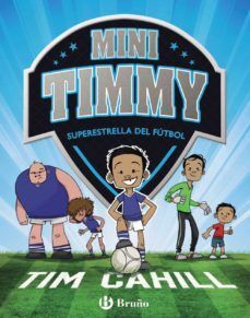 Portada del libro MINI TIMMY 1: SUPERESTRELLA DEL FÚTBOL - Compralo en Aristotelez.com