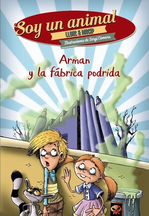 Portada del libro ARMAN Y LA FÁBRICA PODRIDA - Compralo en Aristotelez.com