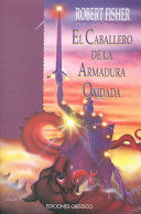 Compra El Caballero De La Armadura Oxidada (tapa Dura) en click.gt