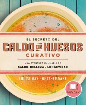 Portada del libro EL SECRETO DEL CALDO DE HUESOS CURATIVO - Compralo en Aristotelez.com