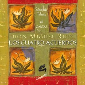 Portada del libro LOS CUATRO ACUERDOS: SABIDURIA TOLTECA (BARAJA DE 48 CARTAS) - Compralo en Aristotelez.com