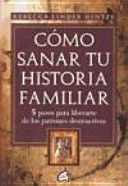 Cómo Sanar Tu Historia Familiar. Aprovecha y compra todo lo que necesitas en Aristotelez.com.