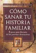 Portada del libro CÓMO SANAR TU HISTORIA FAMILIAR - Compralo en Aristotelez.com