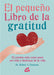 Portada del libro EL PEQUEÑO LIBRO DE LA GRATITUD - Compralo en Aristotelez.com