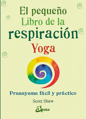 Portada del libro EL PEQUEÑO LIBRO DE LA RESPIRACIÓN YOGA - Compralo en Aristotelez.com