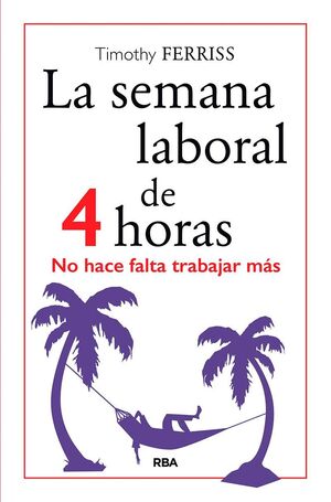 Compra La Semana Laboral De 4 Horas 5ª Ed. en click.gt