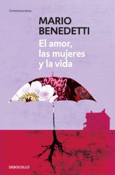 Portada del libro EL AMOR, LAS MUJERES Y LA VIDA - Compralo en Aristotelez.com