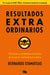 Portada del libro RESULTADOS EXTRAORDINARIOS - Compralo en Aristotelez.com