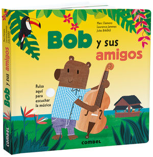 Portada del libro BOB Y SUS AMIGOS (LIBRO CON SONIDO) - Compralo en Aristotelez.com