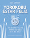 Portada del libro YOROKOBU. ESTAR FELIZ - Compralo en Aristotelez.com