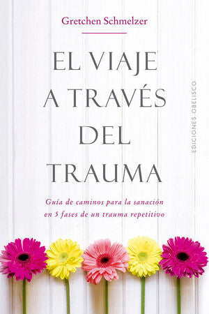 Portada del libro EL VIAJE A TRAVÉS DEL TRARUMA - Compralo en Aristotelez.com