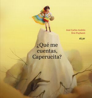 Portada del libro ¿QUÉ ME CUENTAS, CAPERUCITA? - Compralo en Aristotelez.com