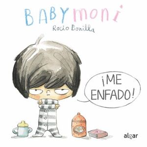 Portada del libro BABY MONI: ¡ME ENFADO! - Compralo en Aristotelez.com